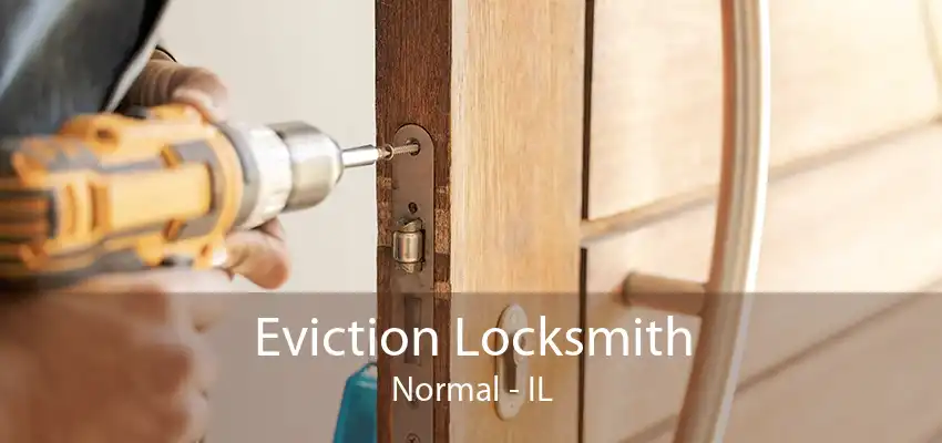 Eviction Locksmith Normal - IL