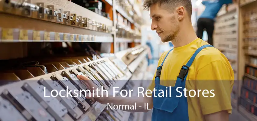 Locksmith For Retail Stores Normal - IL