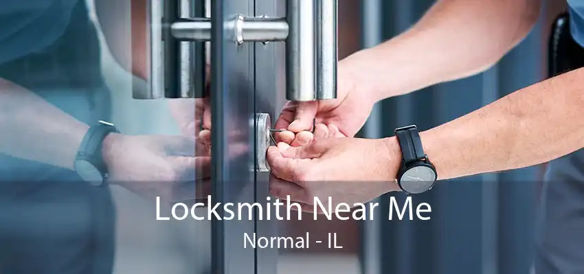 Locksmith Near Me Normal - IL