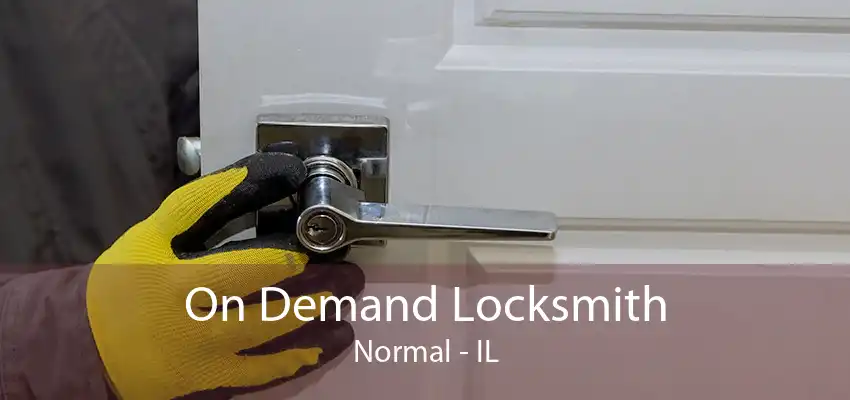 On Demand Locksmith Normal - IL