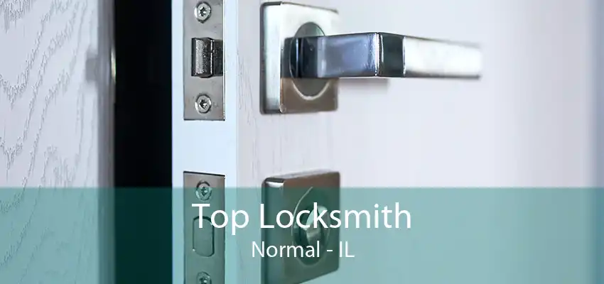 Top Locksmith Normal - IL